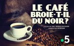 Affiche de Le café broie-t-il du noir?